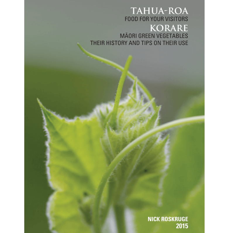 TAHUA-ROA: FOOD FOR YOUR VISITORS - Korare - Māori green vegetables